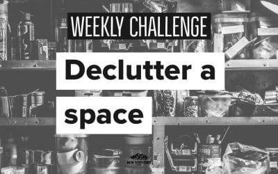 Declutter Your Space – Weekly Challenge 005