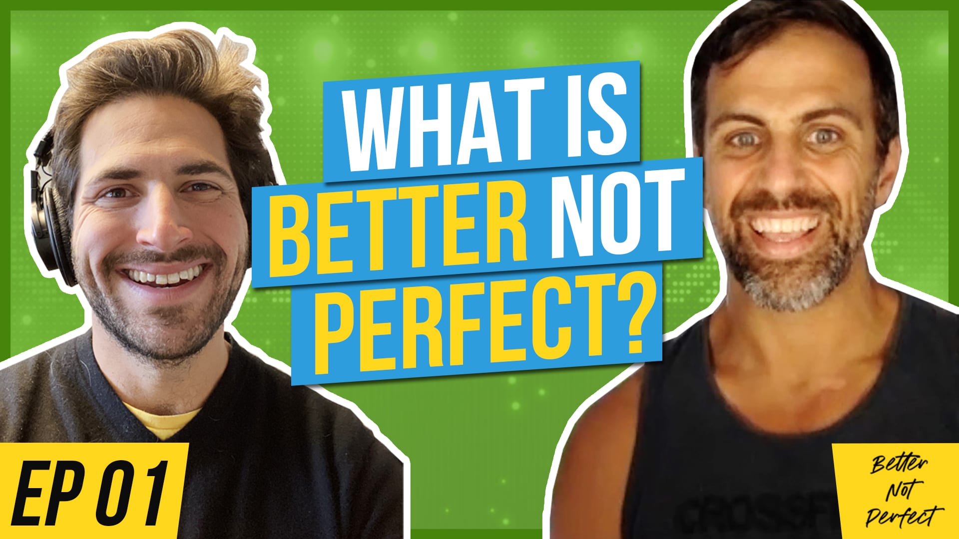 What is Better Not Perfect video thumbnail with pic of Joey and Dan